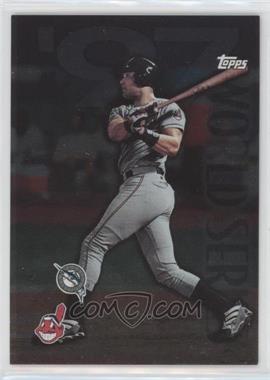1998 Topps - [Base] #278 - '97 World Series - Sandy Alomar Jr.