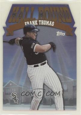 1998 Topps - Hall Bound #HB10 - Frank Thomas