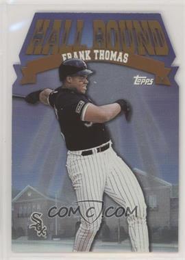 1998 Topps - Hall Bound #HB10 - Frank Thomas