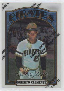 1998 Topps - Roberto Clemente Reprints - Finest #18 - Roberto Clemente (1972 Topps) [EX to NM]