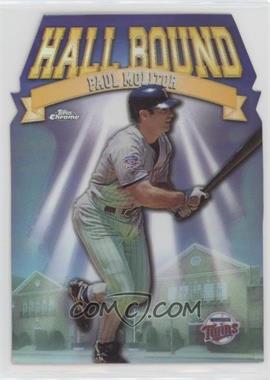 1998 Topps Chrome - Hall Bound - Refractor #HB1 - Paul Molitor [EX to NM]