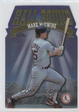 1998 Topps Chrome - Hall Bound #HB11 - Mark McGwire