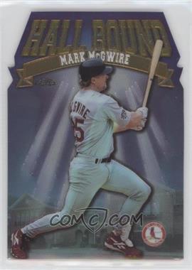 1998 Topps Chrome - Hall Bound #HB11 - Mark McGwire