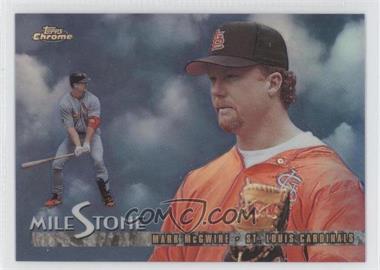 1998 Topps Chrome - Milestone - Refractor #MS8 - Mark McGwire