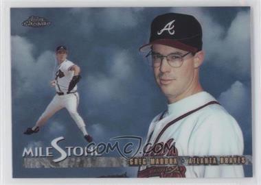 1998 Topps Chrome - Milestone #MS7 - Greg Maddux