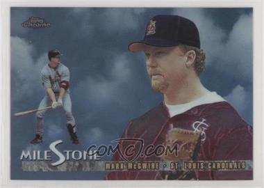 1998 Topps Chrome - Milestone #MS8 - Mark McGwire