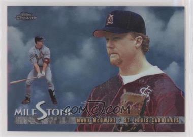 1998 Topps Chrome - Milestone #MS8 - Mark McGwire