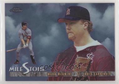 1998 Topps Chrome - Milestone #MS8 - Mark McGwire