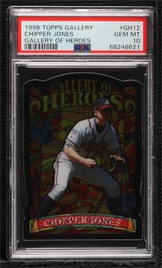 1998 Topps Gallery - Gallery of Heroes #GH 12 - Chipper Jones [PSA 10 GEM MT]