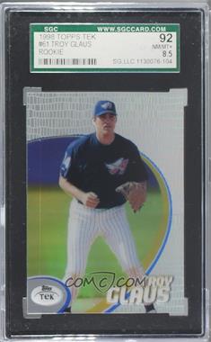 1998 Topps Tek - [Base] - Pattern 11 #61 - Troy Glaus [SGC 92 NM/MT+ 8.5]