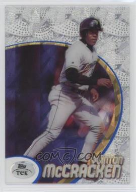 1998 Topps Tek - [Base] - Pattern 18 Diffractor #82 - Quinton McCracken