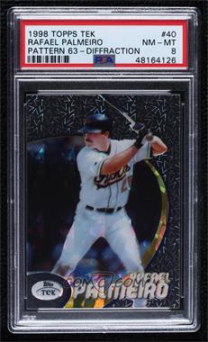 1998 Topps Tek - [Base] - Pattern 63 Diffractor #40 - Rafael Palmeiro [PSA 8 NM‑MT]