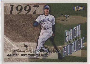 1998 Ultra - Back to the Future #2BF - Alex Rodriguez