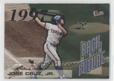 1998 Ultra - Back to the Future #9BF - Jose Cruz Jr.
