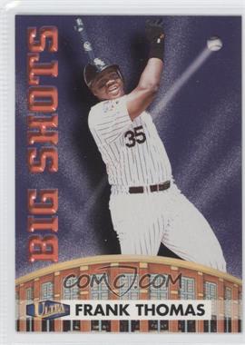 1998 Ultra - Big Shots #2BS - Frank Thomas