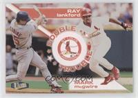 Mark McGwire, Ray Lankford