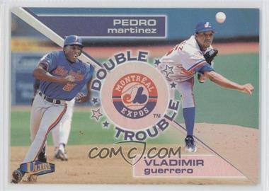 1998 Ultra - Double Trouble #2DT - Vladimir Guerrero, Pedro Martinez