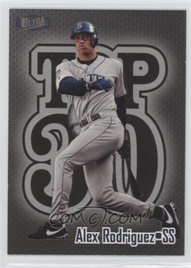 1998 Ultra - Top 30 #20 T3 - Alex Rodriguez