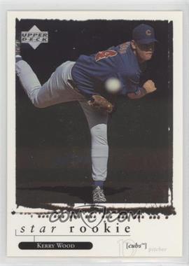 1998 Upper Deck - [Base] #558 - Star Rookie - Kerry Wood [EX to NM]