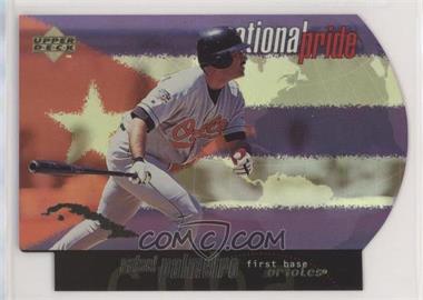 1998 Upper Deck - National Pride #NP6 - Rafael Palmeiro