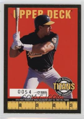 1998 Upper Deck - Tape Measure Titans - Gold #TITANS16 - Jose Canseco /2667