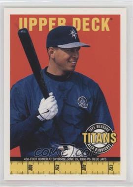 1998 Upper Deck - Tape Measure Titans #18 - Alex Rodriguez