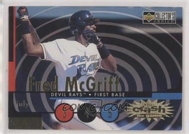 1998 Upper Deck Collector's Choice - You Crash the Game - Redemption #CG8.2 - Fred McGriff (July 3-5) [EX to NM]