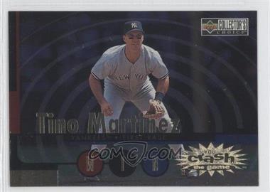 1998 Upper Deck Collector's Choice - You Crash the Game #CG26 - Tino Martinez