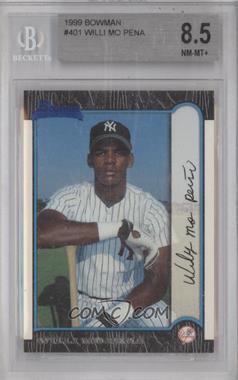 1999 Bowman - [Base] #401 - Wily Mo Pena [BGS 8.5 NM‑MT+]