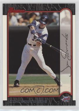 1999 Bowman - [Base] #9 - Jim Edmonds