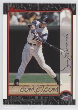 1999 Bowman - [Base] #9 - Jim Edmonds