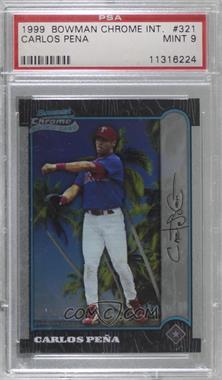 1999 Bowman Chrome - [Base] - International #321 - Carlos Pena [PSA 9 MINT]