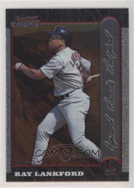 1999 Bowman Chrome - [Base] - International #57 - Ray Lankford