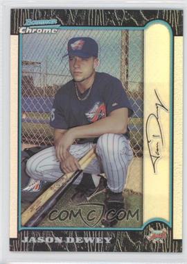 1999 Bowman Chrome - [Base] - Refractor #109 - Jason Dewey