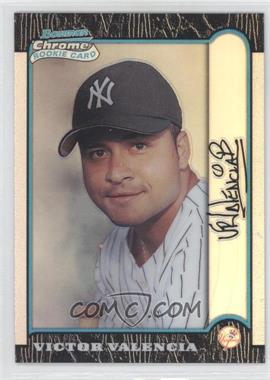 1999 Bowman Chrome - [Base] - Refractor #149 - Victor Valencia