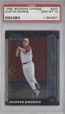 1999 Bowman Chrome - [Base] #200 - Austin Kearns [PSA 10 GEM MT]