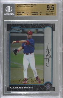 1999 Bowman Chrome - [Base] #321 - Carlos Pena [BGS 9.5 GEM MINT]