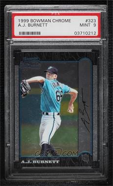 1999 Bowman Chrome - [Base] #323 - A.J. Burnett [PSA 9 MINT]