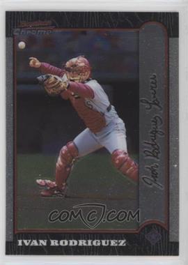 1999 Bowman Chrome - [Base] #37 - Ivan Rodriguez