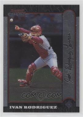 1999 Bowman Chrome - [Base] #37 - Ivan Rodriguez