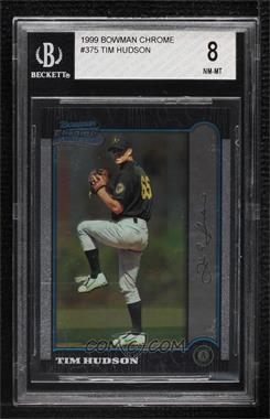 1999 Bowman Chrome - [Base] #375 - Tim Hudson [BGS 8 NM‑MT]