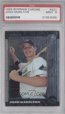 1999 Bowman Chrome - [Base] #431 - Josh Hamilton [PSA 9 MINT]