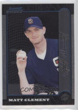 1999 Bowman Chrome - [Base] #74 - Matt Clement