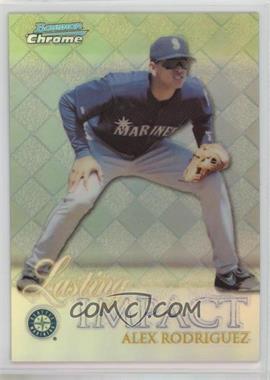 1999 Bowman Chrome - Impact - Refractor #I14 - Lasting Impact - Alex Rodriguez