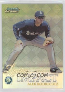 1999 Bowman Chrome - Impact - Refractor #I14 - Lasting Impact - Alex Rodriguez