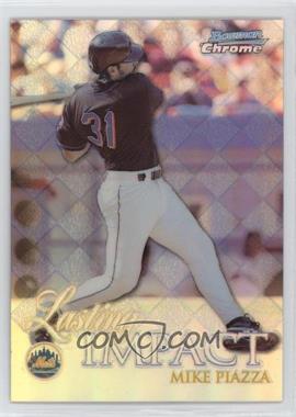 1999 Bowman Chrome - Impact - Refractor #I18 - Lasting Impact - Mike Piazza