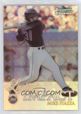 1999 Bowman Chrome - Impact - Refractor #I18 - Lasting Impact - Mike Piazza