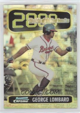 1999 Bowman Chrome - Rookie of the Year Favorites - Refractor #ROY9 - George Lombard