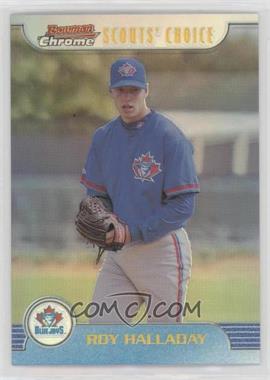 1999 Bowman Chrome - Scouts' Choice - Refractor #SC20 - Roy Halladay