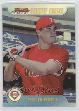 1999 Bowman Chrome - Scouts' Choice - Refractor #SC3 - Pat Burrell